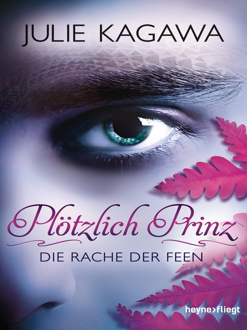 Titeldetails für Plötzlich Prinz--Die Rache der Feen nach Julie Kagawa - Verfügbar